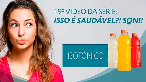 O que acontece se tomar muito Isotonico?