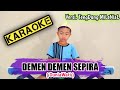 DEMEN DEMEN SEPIRA _ KARAOKE _ Versi. TengDung MiLeNiaL ( duniawati ) Cover Music