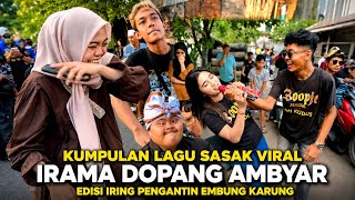 AMBYAR !! KUMPULAN LAGU SASAK IRAMA DOPANG IRING PENGANTIN VIRAL EMBUNG KARUNG