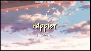 Ed Sheeran - Happier // Aesthetic Lyrics