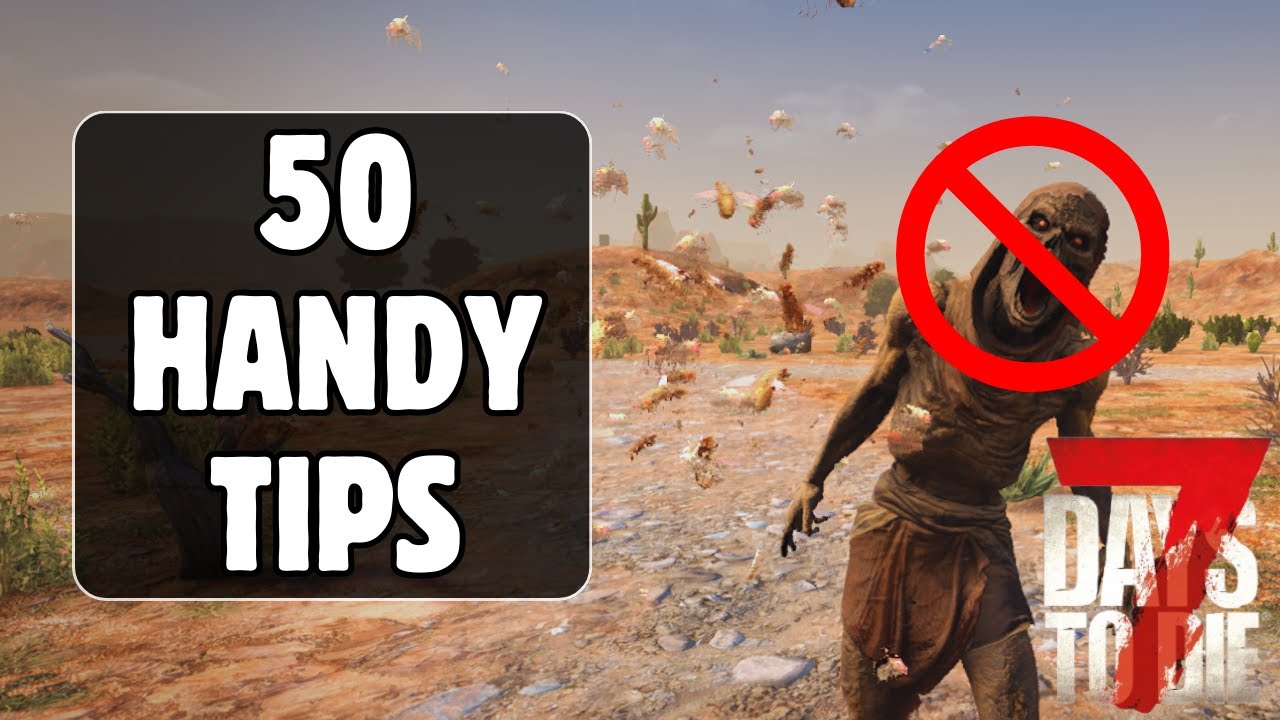 50 Crucial Tips And Tricks For 7 Days To Die - YouTube