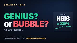 Market Lens | Nebius's $46B AI Bet: Genius or Bubble (NBIS)