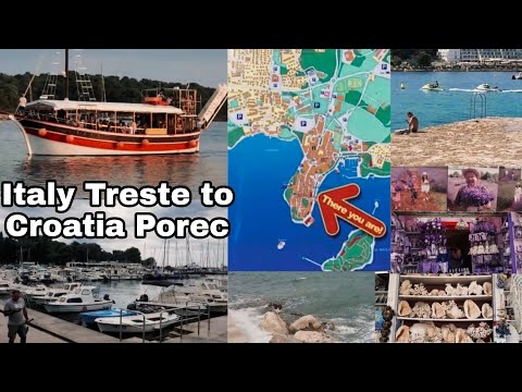 Italy Treste to Croatia Porec by Ship Tour | Tourist Point Proec Croatia | Tourist velog