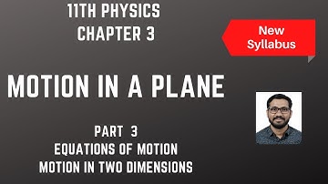 Motion in a Plane | Part 3 | Two Dimesional Motion | Maharashtra State Board | CBSE