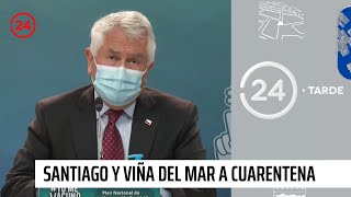 Paso a Paso: Santiago y Viña del Mar a cuarentena junto a una veintena de comunas | 24 Horas TVN