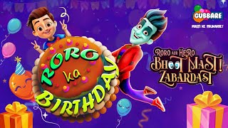 Roro's Birthday Surprise | Roro Aur Hero Bhoot Mast Zabardast👻| Hindi Cartoons for Kids | Gubbare TV