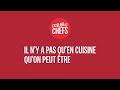 Et si le Chef, c'était vous ? L'atelier des Chefs