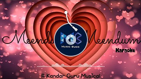 Meendum Meendum - Official Karaoke | Kandar Guru | Music Bugs