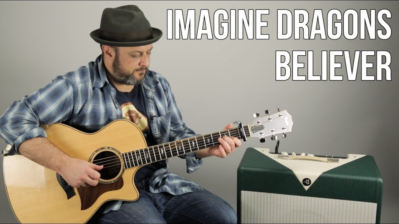 3 Chord Easy Acoustic Song Imagine Dragons Believer Guitar Lesson Youtube