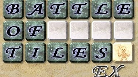 Battle Of Tiles EX DEMO Let
