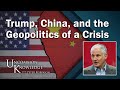 Trump, China, and the Geopolitics of a Crisis