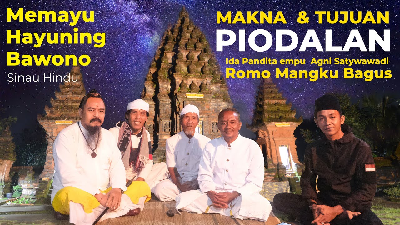ARTI & FUNGSI RITUAL PIODALAN/PAWEDALAN UMAT HINDU:IDA PANDITA EMPU SATYAWADI & ROMO MANGKU BAGUS