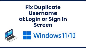 Fix Duplicate Username at Login or Sign In Screen in Windows 10/11