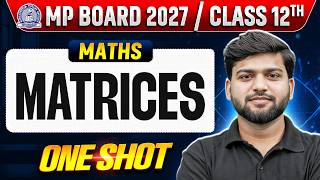 Class 12 Maths: Matrices One Shot Revision | MP Board 2026-27 | Complete Revision