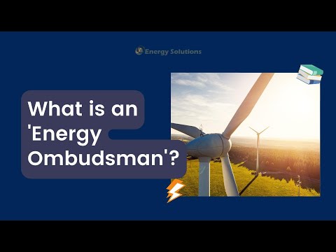 Energy Explained: What is an 'Energy Ombudsman '?