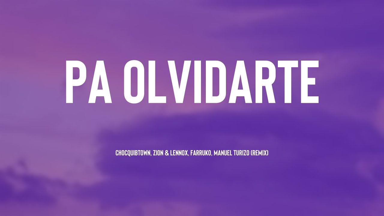 Pa Olvidarte ChocQuibTown, Zion & Lennox, Farruko, Manuel Turizo (Remix) [Lyrics Video] 🎹