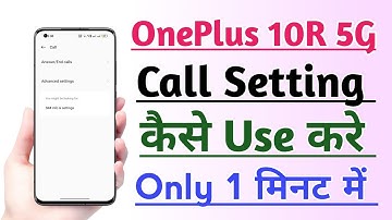 OnePlus 10R 5G Call setting kaise use kare | How to use Call setting