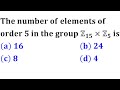 direct product of groups number of elements of order n in Zn Z15xZ5 direct product in group theory