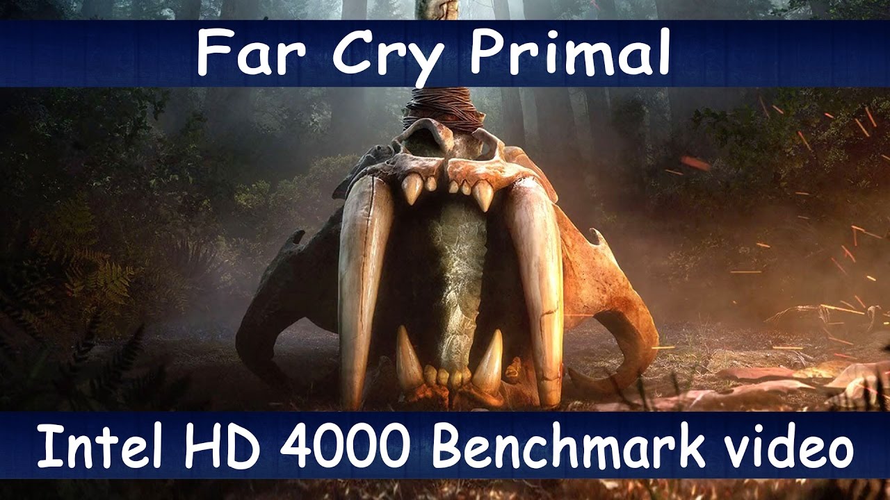 Far Cry Primal | HD 4000 | i3 3217U | 4GB