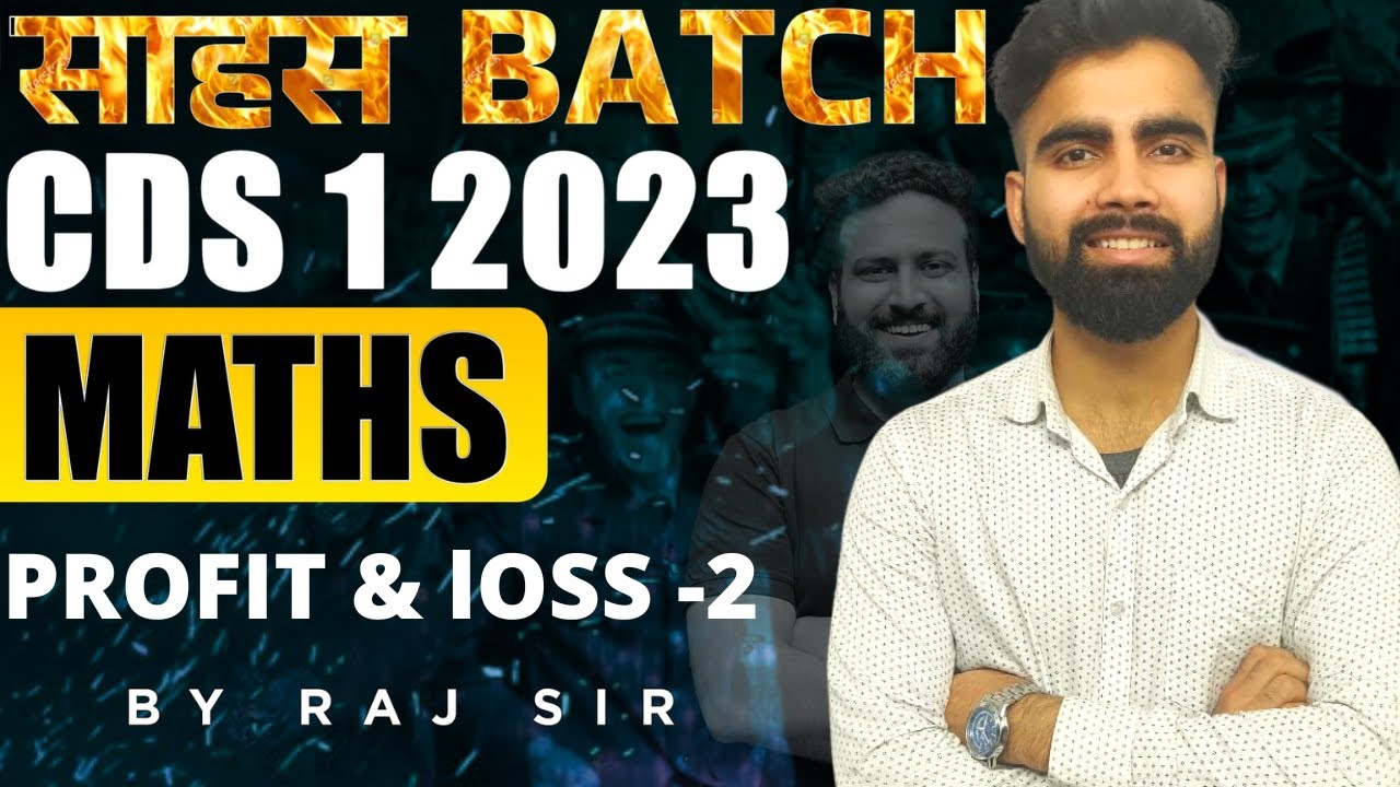 CDS 1 2023 Maths Classes 2023- Profit & Loss | Sahas Batch For CDS 2023 ...