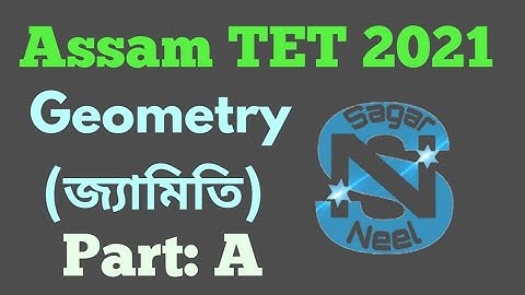 Assam TET 2021 ||specialtet ||Geometry with MCQ  || types of angles || Full Concept @sagarneel2140