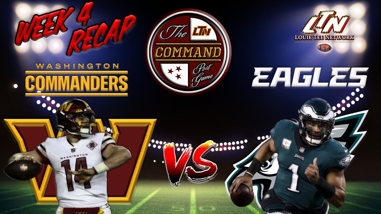 The COMMAND Post Game LIVE!, Commanders @ Eagles, Week 4