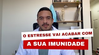 O Estresse vai acabar com a sua imunidade