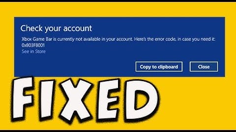 Xbox Game Bar is currently not available in your account. error code 0x803F8001 Fixed 2020 100% Work