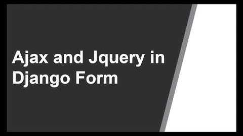 Ajax and Jquery in Django Form | Submit data without page Reload
