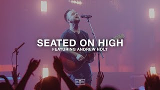 Video thumbnail of "Seated On High (feat. Andrew Holt) // The Belonging Co"