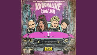 Adrenaline (Slow Jam)