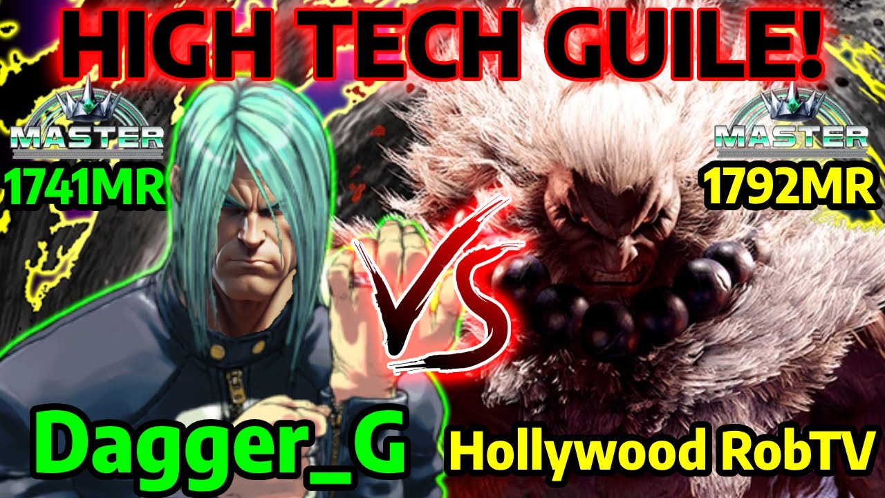 🔥 STREET FIGHTER 6 ➥ Dagger_G (GUILE ガイル) VS. Hollywood RobTV (AKUMA ゴウキ) MASTER RANKS 🔥