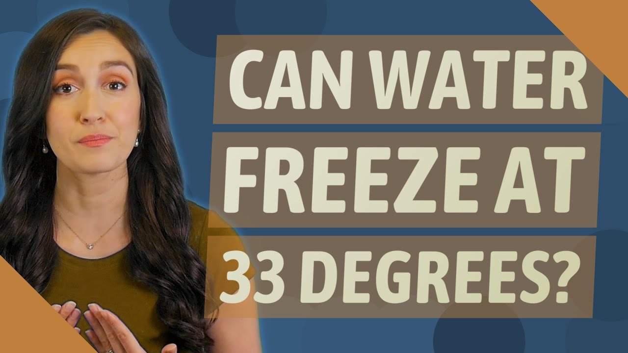 How Can Water Freeze Above 32 Degrees