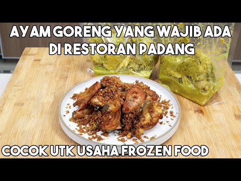 Instruksi Masak Ayam Goreng Yang Wajib Ada Di Restoran Padang | Cocok Untuk Ide Usaha Frozen Food Yang Enak Dimakan
