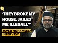They demolished my house while i was in jail javed mohammad after getting bail  the quint