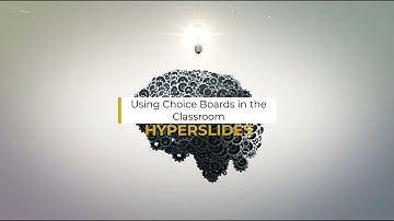 Using Choice Boards in the Classroom: HyperSlides