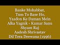 Miniature de la vidéo de la chanson Banke Mohabbat Tum To Base Ho