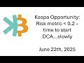 KASPA (KAS) PRICE DROP: My Risk Metric Signals BUY NOW - Slowly