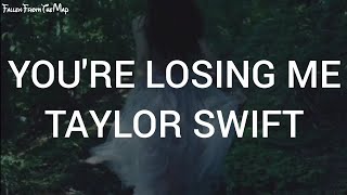 Taylor Swift - You're Losing Me (Lyrics)