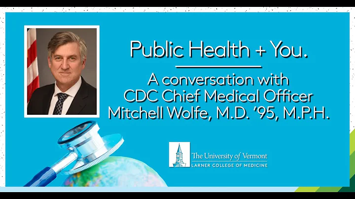 CDC Chief Medical Officer Dr. Mitch Wolfe and UVM ...