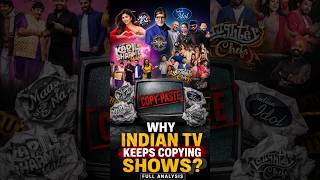 Why Indian TV Keeps Copying Shows? Full Analysis