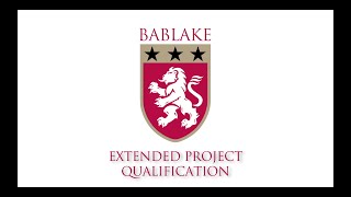 Extended Project Qualification (EPQ) example Bablake, Alicia