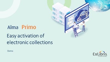 E-Resources Activation with Ex Libris (Alma & Primo)