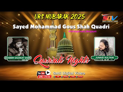Shabbir Sadakat Sabri VS Junaid Sultani  Urs Hirebagewadi 2025 Live Qawwali Sahil Digital Video