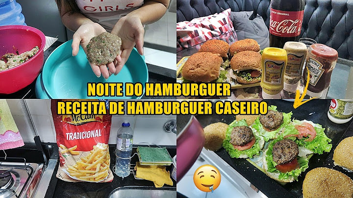 NOITE DO HAMBÚRGUER + RECEITA DO NOSSO HAMBÚRGUER CASEIRO