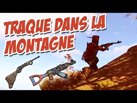 Rust Fr - S6 EP5 : TRAQUE DANS LA MONTAGNE !!! - Rust Fr - S6 EP5 : TRAQUE DANS LA MONTAGNE !!!