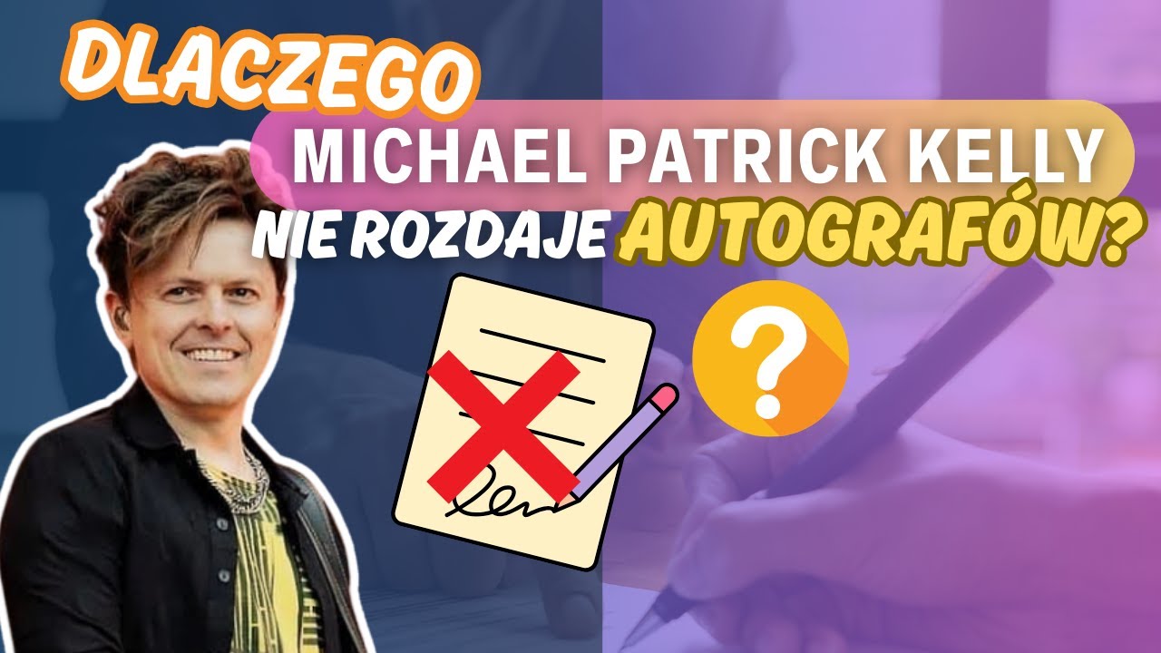 Dlaczego Michael Patrick Kelly nie rozdaje autografów? Wyjaśnienie
