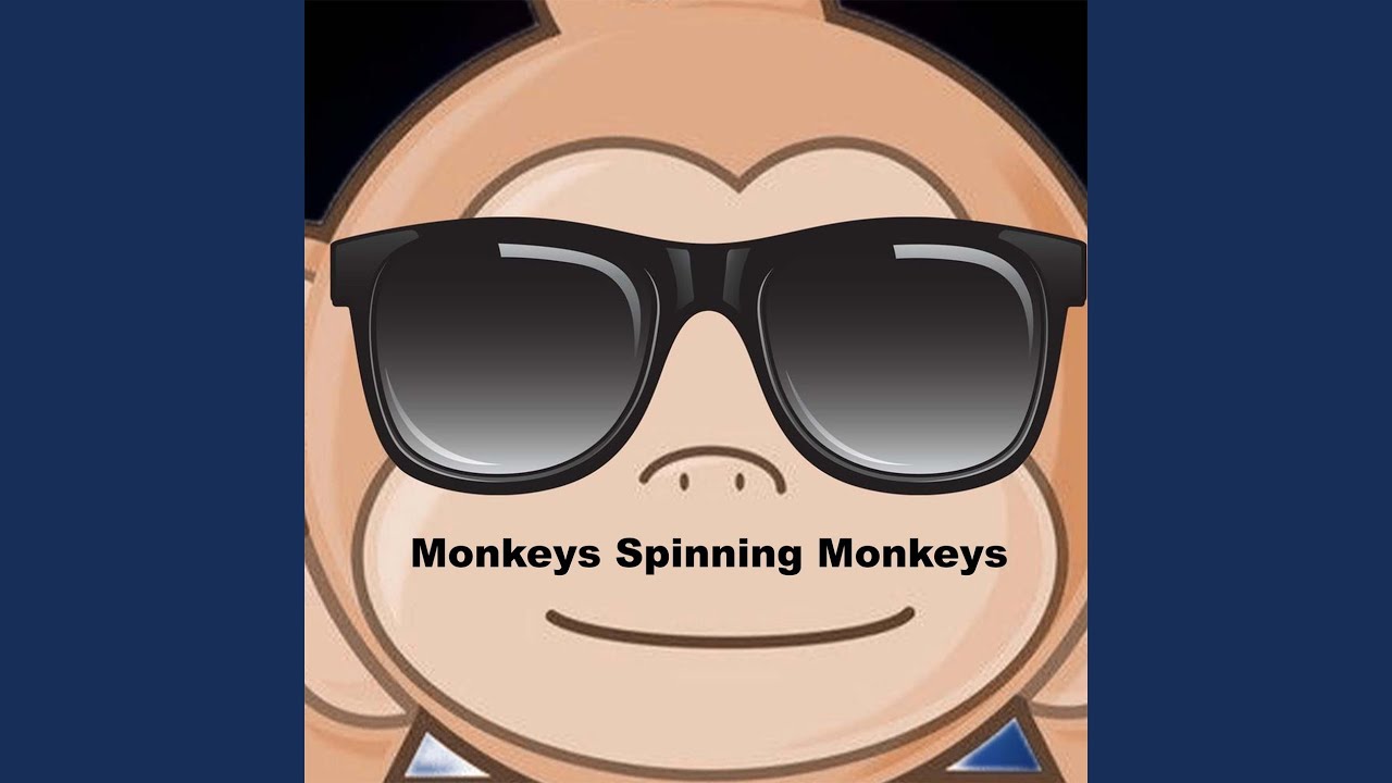 Monkeys Spinning Monkeys (Speed Up) YouTube
