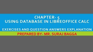 Chapter-5 Using Database In Libreoffice Calc Exercises and Question Answers Explanation.