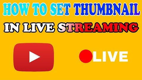 How to Set Thumbnail in Live Streaming ( YouTube )
